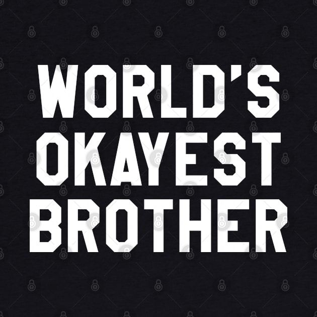 Okayest Brother by machmigo